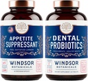 WINDSOR BOTANICS Appetite Supressant za hujšanje in zobne probiotike za slabo dihanje