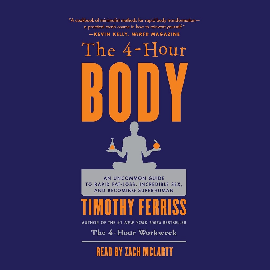 4-urno telo: občasen vodnik za hitro izgubo maščob, neverjetno spolnost in postati nadčloveški