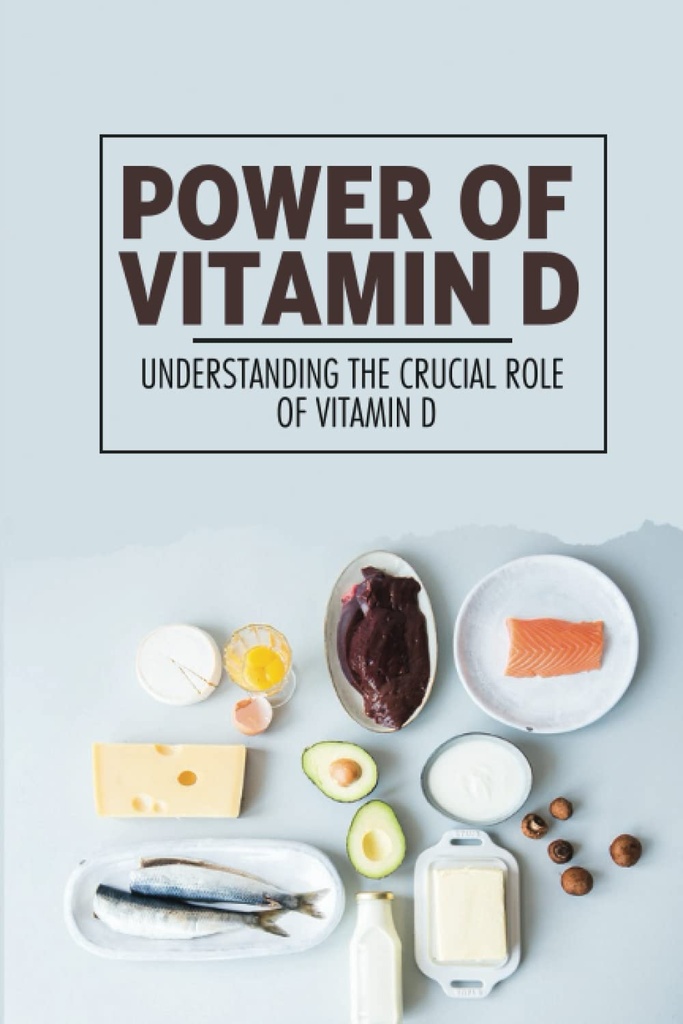Moč vitamina D: razumevanje ključne vloge vitamina D