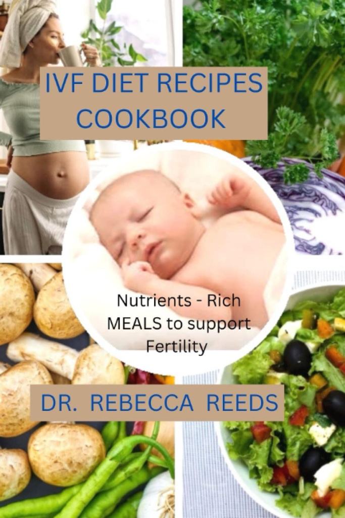 IVF DIET RECIPES COOKBOOK: Hranila- Bogati obroki za podporo plodnosti