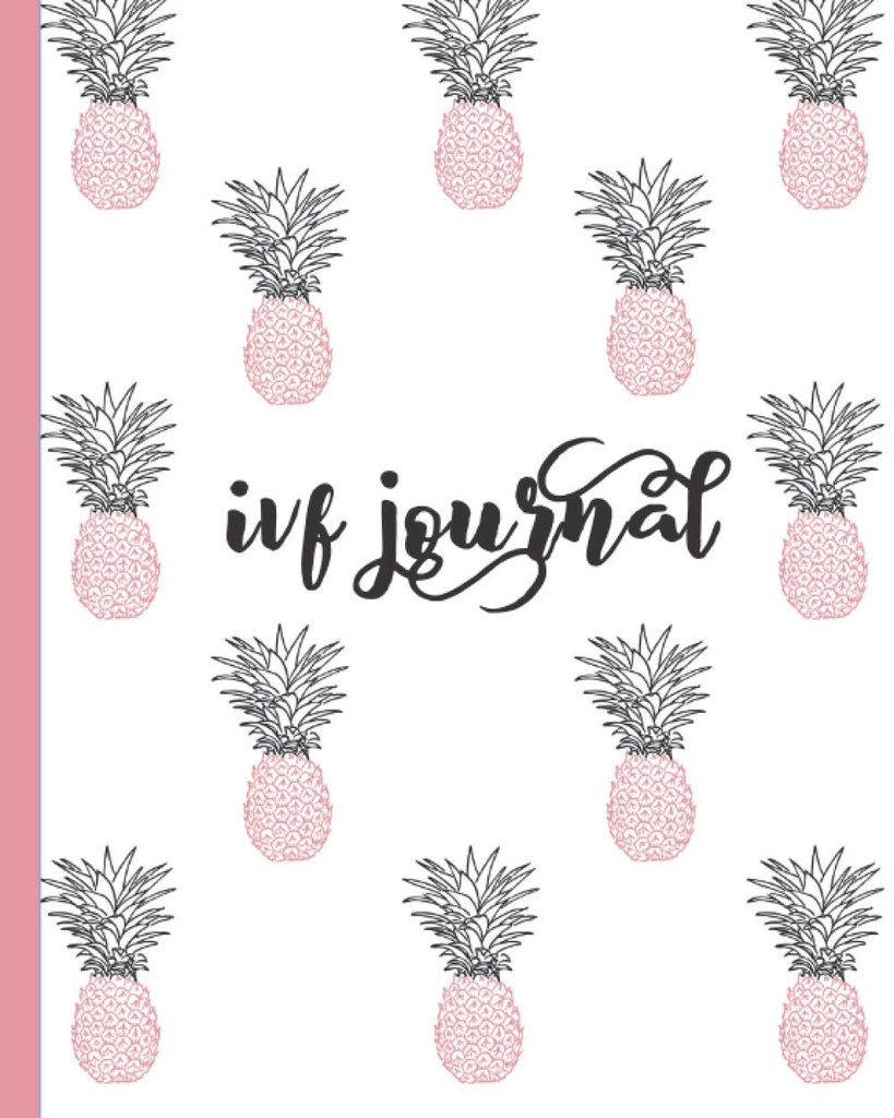 IVF Journal: Navdihujoče Kvote-Lined Dnevnik, Notebook, Organizator za sledenje plodnosti, Priprava nosečnosti & Conception. Cute Pink & Blue Ananapple Design za ženske, ki poskušajo predstavljati.