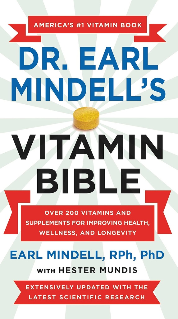 Vitaminska biblija dr. Earla Mindella: več kot 200 vitaminov in dodatkov za izboljšanje zdravja, blaginje in dolgoživosti