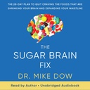 Sugar Brain Fix: 28-dnevni načrt, da preneha Craving hrane, ki so krčenje možganov in širjenje vaše pas